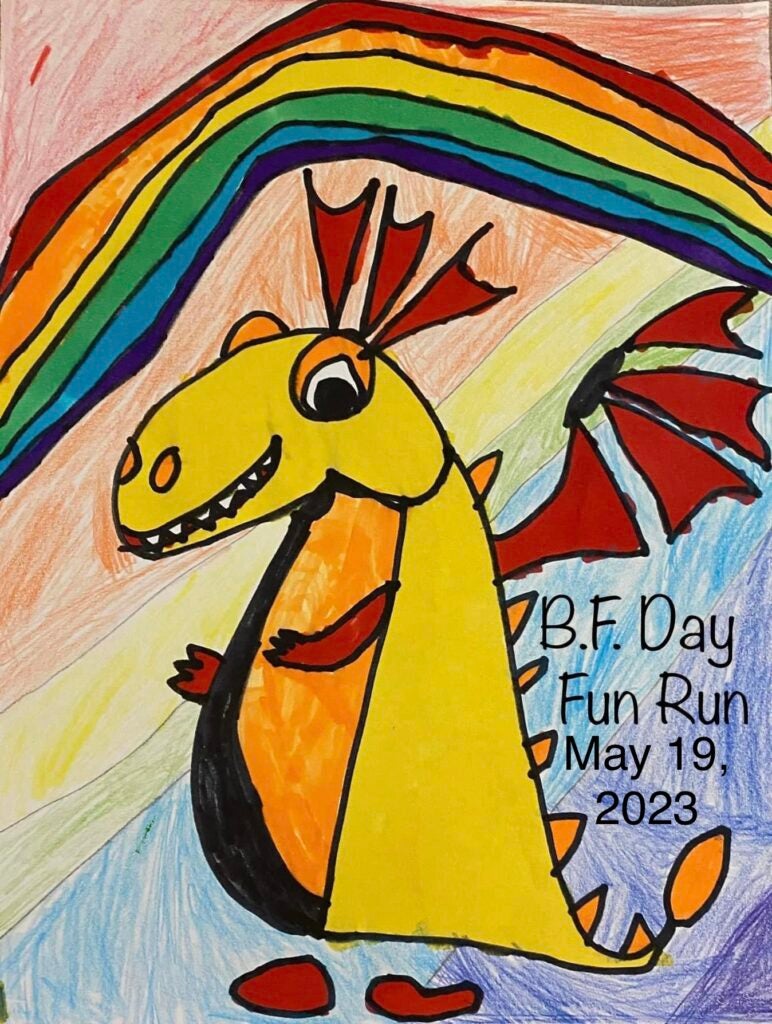 Student made colorful Dragon. Text: B.F. Day Fun Run May 19, 2023